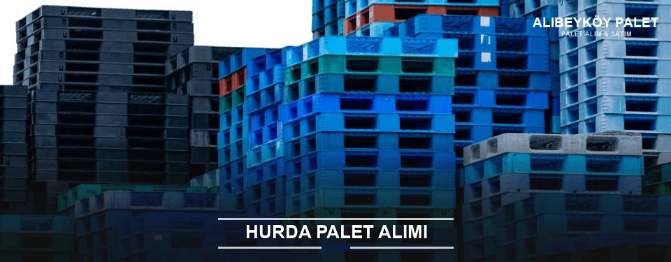 Alibeyköy Toplu Hurda Palet Alımı
