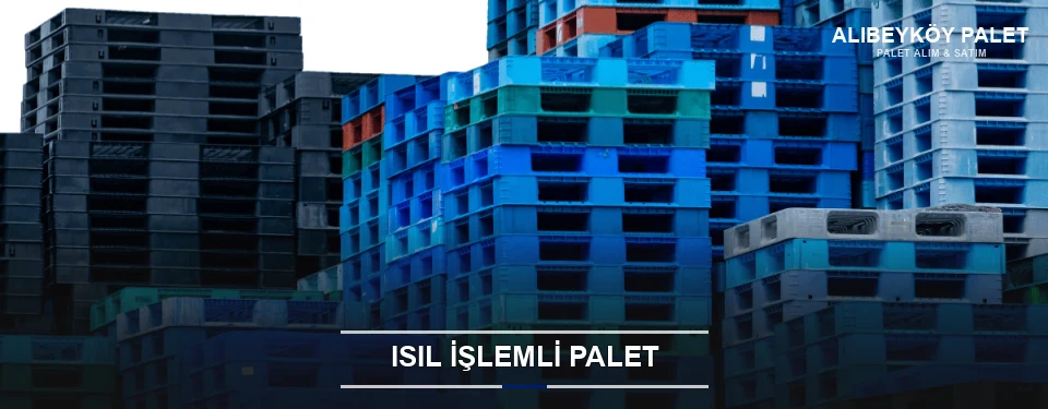 Alibeyköy Isıl İşlemli Ahşap Palet