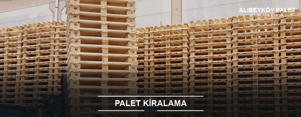 Alibeyköy Aylık Palet Kiralama